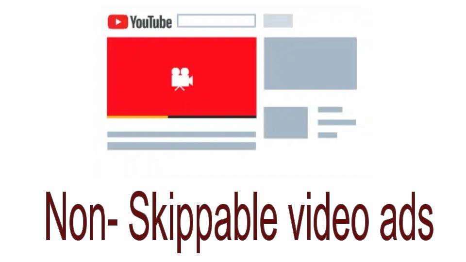 dailytacticsguru-Non-Skippable video ads